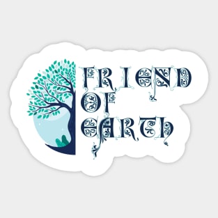 friend of earth - environmentalist design Sticker